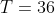 T=36;min +47;s+2;min+15;min