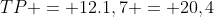 TP = 12.1,7 = 20,4
