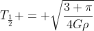 T_{frac{1}{2}} = sqrt{frac{3 pi}{4Gho}}