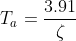 T_a=\frac{3.91}{\zeta \omega _n}