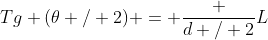 Tg (	heta {/} 2) = frac {d {/} 2}{L}