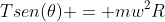 Tsen(	heta) = mw^2R