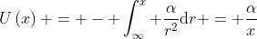 Formel: U\left(x\right) = - \int_{\infty}^{x} \frac{\alpha}{r^2}\mathrm{d}r = \frac{\alpha}{x}