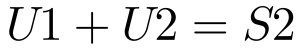 U1+U2=S2
