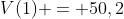 V(1) = 50,2+0,5cdot0,5