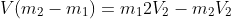 V(m_{2}-m_{1})=m_{1}2V_{2}-m_{2}V_{2}