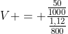 V = frac{frac{50}{1000}}{frac{1,12}{800}}