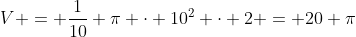 v = frac{1}{10} pi cdot 10^{2} cdot 2 = 20 pi