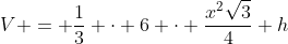 V = frac{1}{3} cdot 6 cdot frac{x^{2}sqrt{3}}{4} h