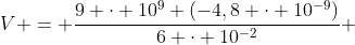 V = frac{9 cdot 10^{9} (-4,8 cdot 10^{-9})}{6 cdot 10^{-2}} + frac{9 cdot 10^{9}(-4,8 cdot 10^{-9})}{6 cdot 10^{-2}}