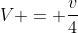 V = frac{v}{4}+frac{v}{2}