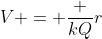 V = frac {kQ}{r}