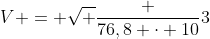 V = sqrt {frac {76,8 cdot 10}{3}}