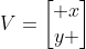V=egin{bmatrix} x\y end{bmatrix}