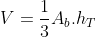 V=frac{1}{3}A_b.h_T