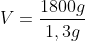 V=frac{1800g}{1,3g;cm^{-3}}