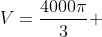 V=frac{4000pi}{3} ; cm^3