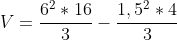 V=frac{6^2*16}{3}-frac{1,5^2*4}{3}