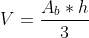 V=frac{A_b*h}{3}