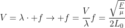 V=lambdacdot fightarrow f=frac{V}{lambda}\f=frac{sqrt{frac{F}{mu}}}{2L_0}