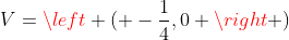 V=left ( -frac{1}{4},0 ight )