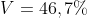 V=46,7%