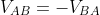V_{AB}=-V_{BA}