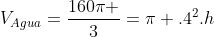 V_{Agua}=frac{160pi }{3}=pi .4^{2}.h