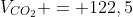 V_{CO_{2}} = 122,5;L
