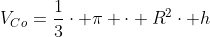 V_{Co}=frac{1}{3}cdot pi cdot R^2cdot h