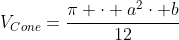 V_{Cone}=frac{pi cdot a^2cdot b}{12}