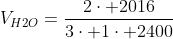 V_{H2O}=frac{2cdot 2016}{3cdot 1cdot 2400}