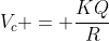 V_{c} = frac{KQ}{R}