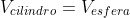 V_{cilindro}=V_{esfera}+frac{2000pi}{3}