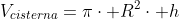 V_{cisterna}=picdot R^2cdot h