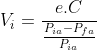 V_{i}=\frac{e.C}{\frac{P_{ia}-P_{fa}}{P_{ia}}}