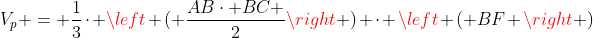 V_{p} = frac{1}{3}cdot left ( frac{ABcdot BC }{2}ight ) cdot left ( BF ight )