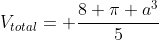V_{total}= frac{8 pi a^{3}}{5}