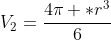 V_2=frac{4pi *r^3}{6}
