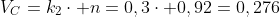 V_C=k_2cdot n=0,3cdot 0,92=0,276