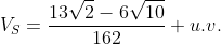 V_S=frac{13sqrt{2}-6sqrt{10}}{162} u.v.