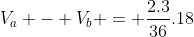 V_a - V_b = frac{2.3}{36}.18