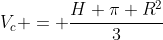 V_c = frac{H pi R^2}{3}