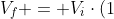 V_f = V_icdot(1+12\%)cdot(1-10\%)