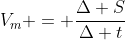 V_m = frac{Delta S}{Delta t}