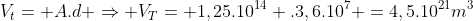 V_t= A.d Rightarrow V_T= 1,25.10^{14} .3,6.10^7 =4,5.10^{21}m^3