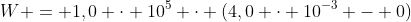 W = 1,0 cdot 10^5 cdot (4,0 cdot 10^{-3} - 0)