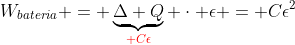 W_{bateria} = underbrace{Delta Q}_{{color{Red} Cepsilon}} cdot epsilon = Cepsilon^2