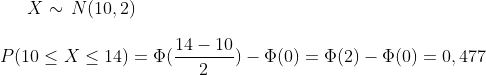 X \sim \,N(10,2)\\ \\P(10\leq X \leq 14)=\Phi(\frac{14-10}{2})-\Phi(0)=\Phi(2)-\Phi(0)=0,477