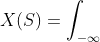 X(S)=\int_{-\infty }^{\infty }x(t)e^{-st}\ dt